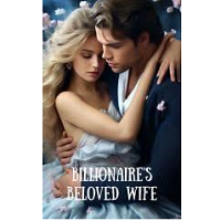 Billionaire’s Beloved Wife
